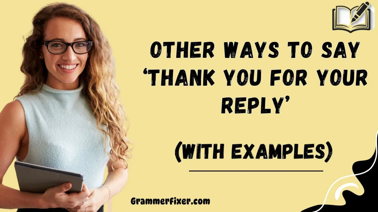 Other Ways to Say ‘Thank You for Your Reply’