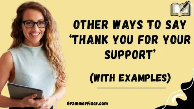 Other Ways to Say ‘Thank You for Your Support’