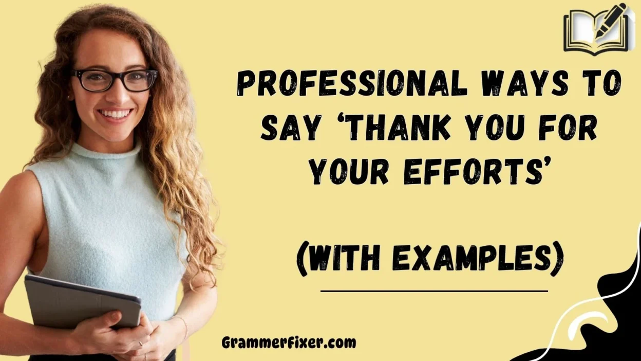 Professional Ways to Say ‘Thank You for Your Efforts’
