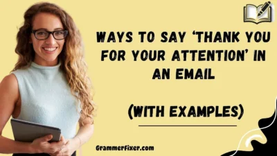 Ways to Say ‘Thank You for Your Attention’ in an Email