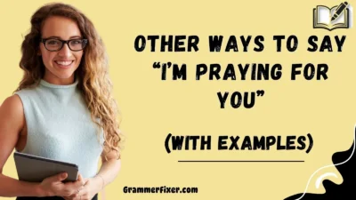 Other Ways to Say “I’m Praying for You”