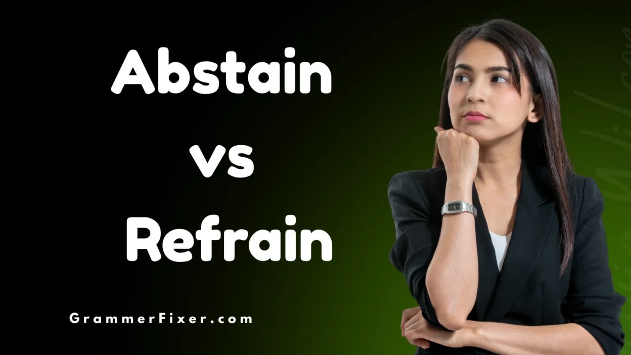 Abstain vs Refrain