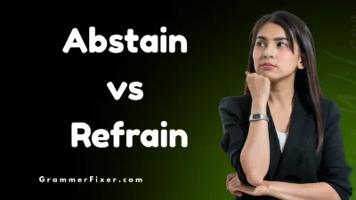 Abstain vs Refrain