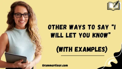 Other Ways to Say “I Will Let You Know”
