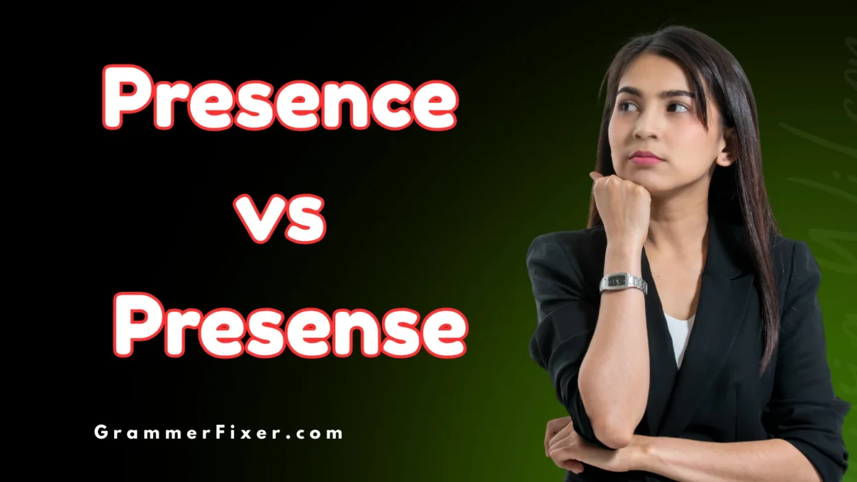 Presence vs Presense